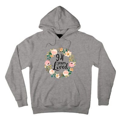 Floral 94 Years Loved 94th Birthday Gift For Grandma Tall Hoodie