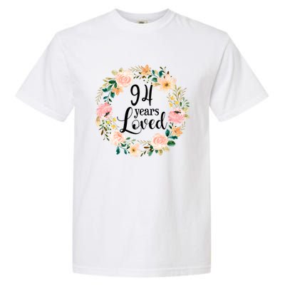 Floral 94 Years Loved 94th Birthday Gift For Grandma Garment-Dyed Heavyweight T-Shirt