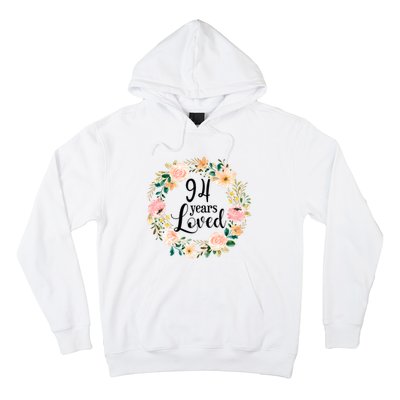 Floral 94 Years Loved 94th Birthday Gift For Grandma Hoodie