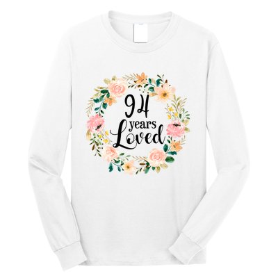 Floral 94 Years Loved 94th Birthday Gift For Grandma Long Sleeve Shirt