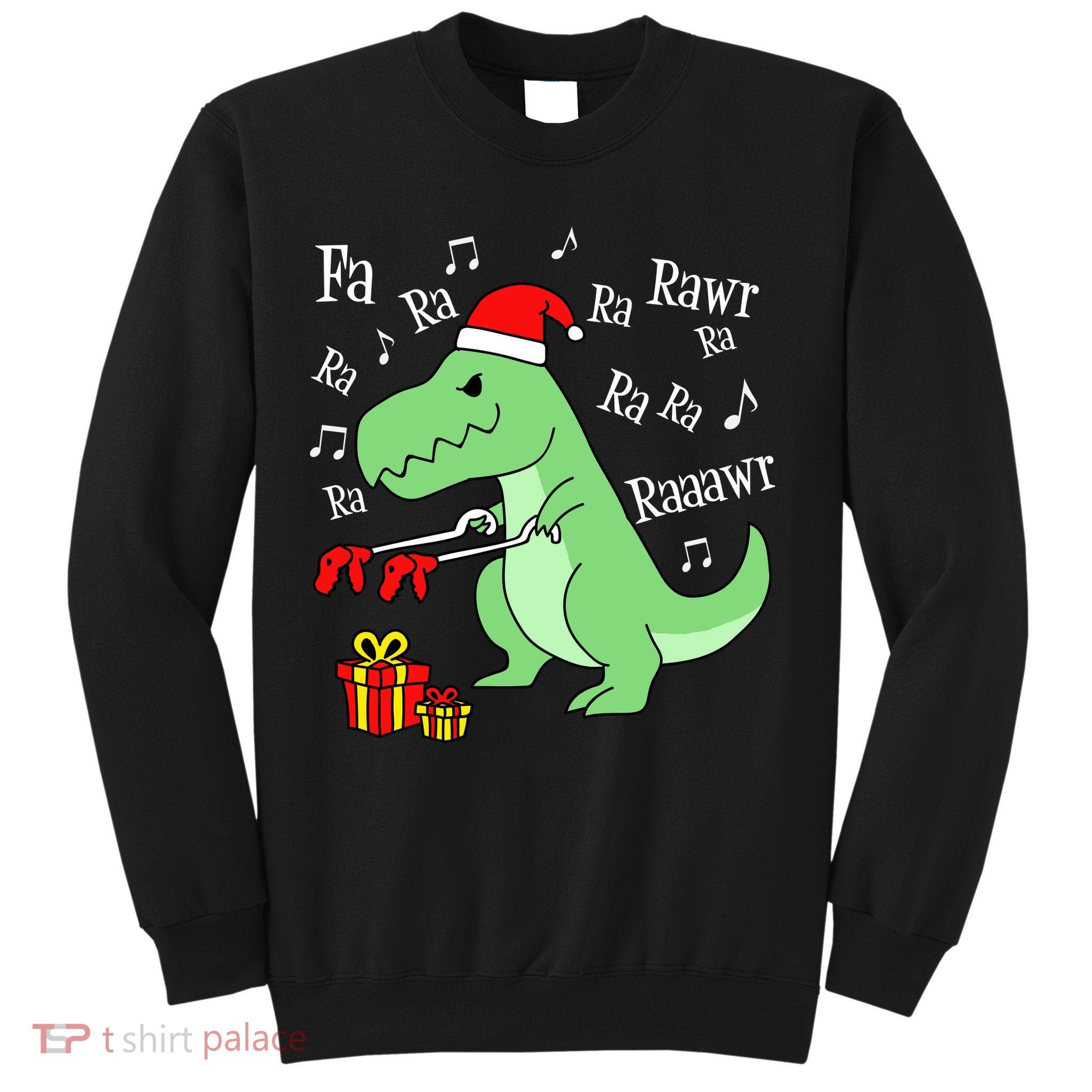 Fa Ra Ra Rawr Christmas T-Rex Presents Sweatshirt