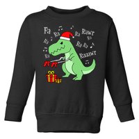 Fa Ra Ra Rawr Christmas T-Rex Presents Toddler Sweatshirt