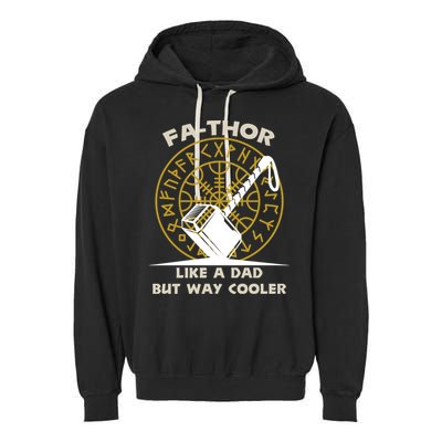 Fa-Thor Like a Dad But Way Cooler Garment-Dyed Fleece Hoodie
