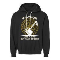 Fa-Thor Like a Dad But Way Cooler Garment-Dyed Fleece Hoodie
