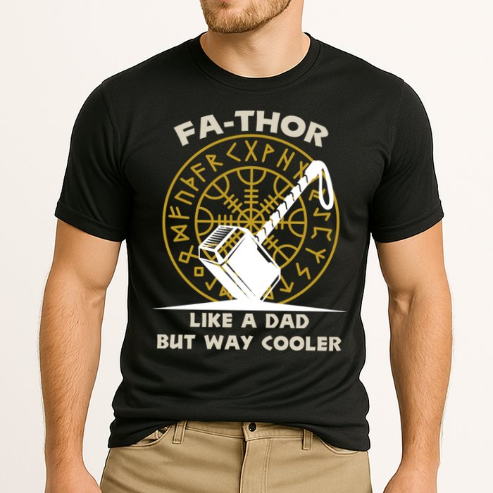 Fa-Thor Like a Dad But Way Cooler Performance Shirt