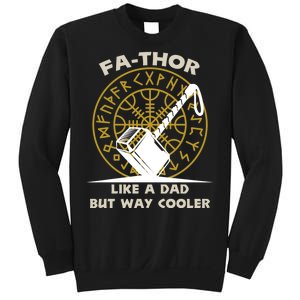 Fa-Thor Like a Dad But Way Cooler Sweatshirt