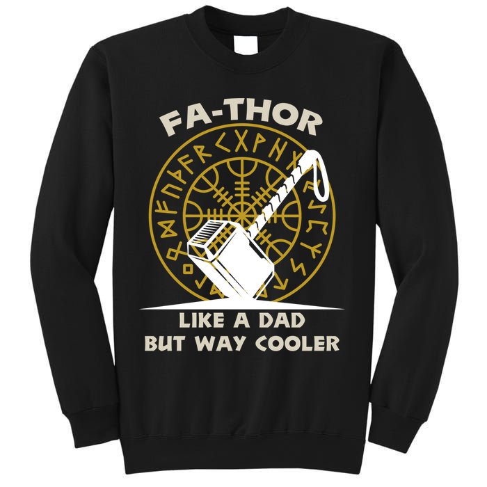 Fa-Thor Like a Dad But Way Cooler Sweatshirt