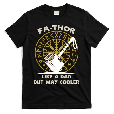 Fa-Thor Like a Dad But Way Cooler T-Shirt
