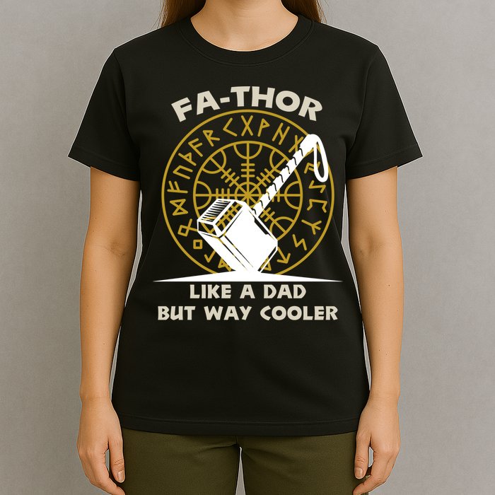 Fa-Thor Like a Dad But Way Cooler T-Shirt