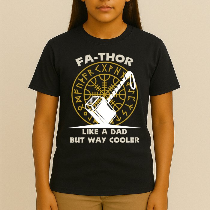 Fa-Thor Like a Dad But Way Cooler T-Shirt