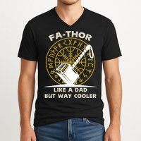 Fa-Thor Like a Dad But Way Cooler V-Neck T-Shirt