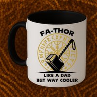 Fa-Thor Like a Dad But Way Cooler Mug