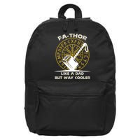 Fa-Thor Like a Dad But Way Cooler 16 in Basic Backpack