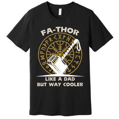 Fa-Thor Like a Dad But Way Cooler Premium T-Shirt