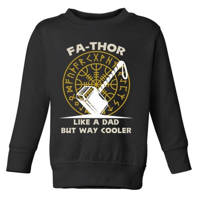 Fa-Thor Like a Dad But Way Cooler Toddler Sweatshirt