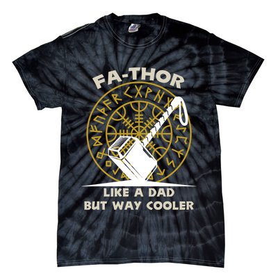 Fa-Thor Like a Dad But Way Cooler Tie-Dye T-Shirt