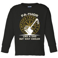 Fa-Thor Like a Dad But Way Cooler Toddler Long Sleeve Shirt