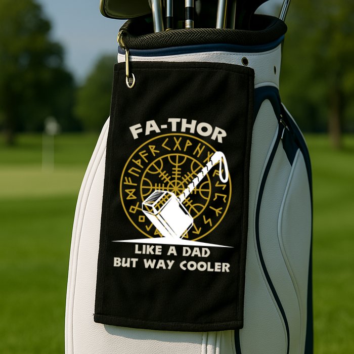 Fa-Thor Like a Dad But Way Cooler Golf Towel