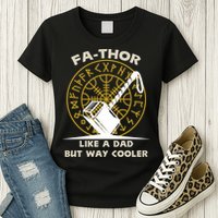Fa-Thor Like a Dad But Way Cooler Womens T-Shirt