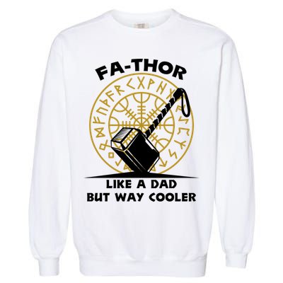 Fa-Thor Like a Dad But Way Cooler Garment-Dyed Sweatshirt