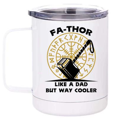 Fa-Thor Like a Dad But Way Cooler 12 oz Stainless Steel Tumbler Cup