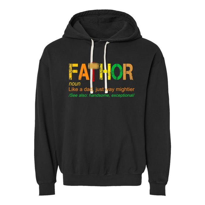 Fa-thor Like Dad Just Way Mightier Garment-Dyed Fleece Hoodie