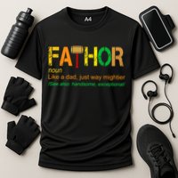 Fa-thor Like Dad Just Way Mightier Performance Shirt
