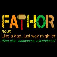 Fa-thor Like Dad Just Way Mightier Performance Shirt