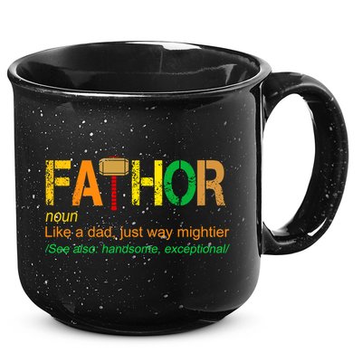 Fa-thor Like Dad Just Way Mightier 15oz Campfire Ceramic Mug