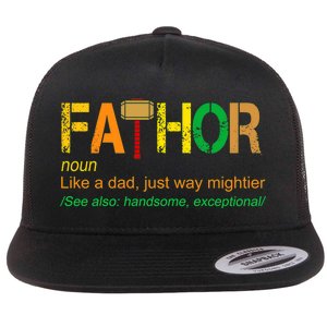 Fa-thor Like Dad Just Way Mightier Flat Bill Trucker Hat