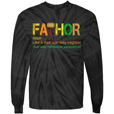 Fa-thor Like Dad Just Way Mightier Tie-Dye Long Sleeve Shirt