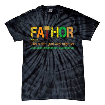 Fa-thor Like Dad Just Way Mightier Tie-Dye T-Shirt