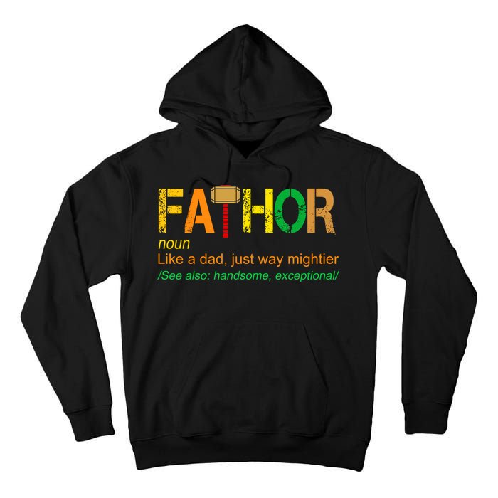 Fa-thor Like Dad Just Way Mightier Tall Hoodie