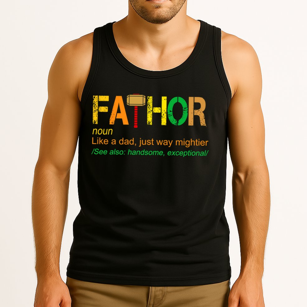 Fa-thor Like Dad Just Way Mightier Tank Top