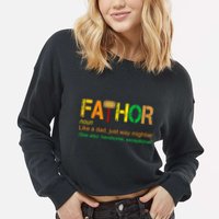 Fa-thor Like Dad Just Way Mightier Cropped Pullover Crew