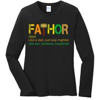 Fa-thor Like Dad Just Way Mightier Ladies Long Sleeve Shirt