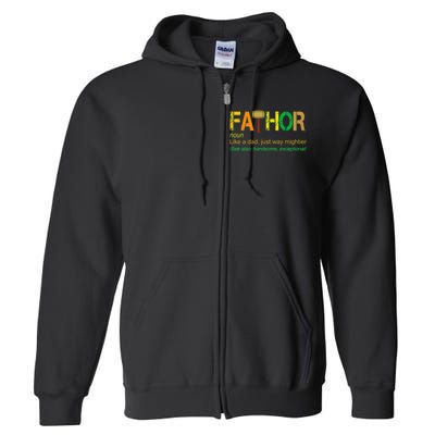 Fa-thor Like Dad Just Way Mightier Full Zip Hoodie