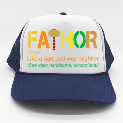 Fa-thor Like Dad Just Way Mightier Trucker Hat