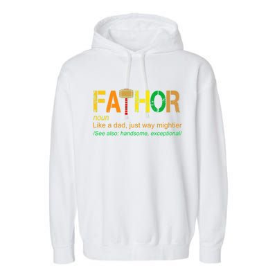 Fa-thor Like Dad Just Way Mightier Garment-Dyed Fleece Hoodie