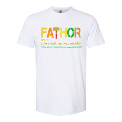 Fa-thor Like Dad Just Way Mightier Softstyle CVC T-Shirt