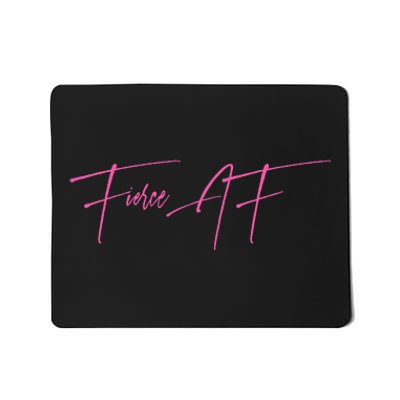 Fierce Af 2 Mousepad