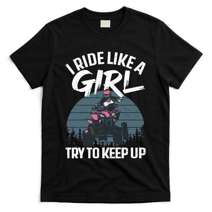 Funny ATV 4 Wheeler Design For Girls Wo Quad Riding T-Shirt