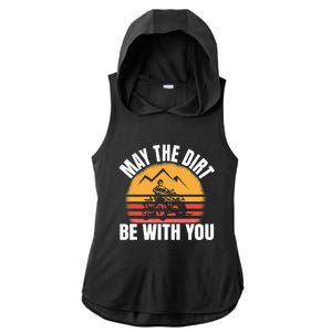 Funny ATV 4 Wheeler Quad Riding May The Dirt Be With You Ladies PosiCharge Tri-Blend Wicking Draft Hoodie Tank