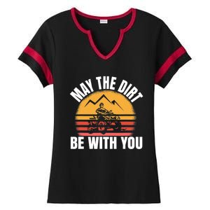 Funny ATV 4 Wheeler Quad Riding May The Dirt Be With You Ladies Halftime Notch Neck Tee