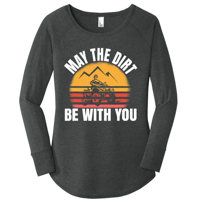 Funny ATV 4 Wheeler Quad Riding May The Dirt Be With You Women's Perfect Tri Tunic Long Sleeve Shirt