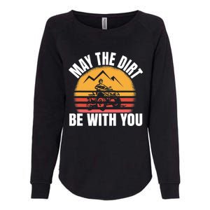 Funny ATV 4 Wheeler Quad Riding May The Dirt Be With You Womens California Wash Sweatshirt