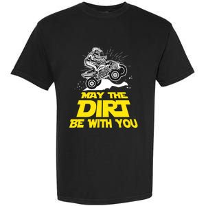 Funny ATV 4 Wheeler Quad Riding May The Dirt Be With You Garment-Dyed Heavyweight T-Shirt