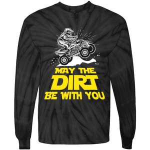 Funny ATV 4 Wheeler Quad Riding May The Dirt Be With You Tie-Dye Long Sleeve Shirt