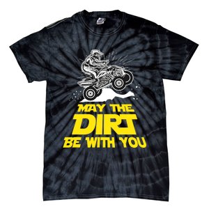 Funny ATV 4 Wheeler Quad Riding May The Dirt Be With You Tie-Dye T-Shirt