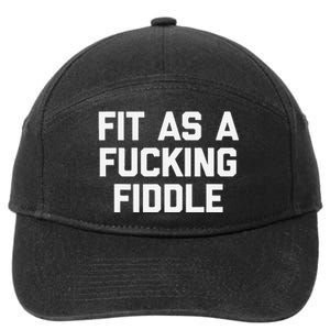 Fit As A Fucking Fiddle Funny Saying Sarcastic Novelty 7-Panel Snapback Hat